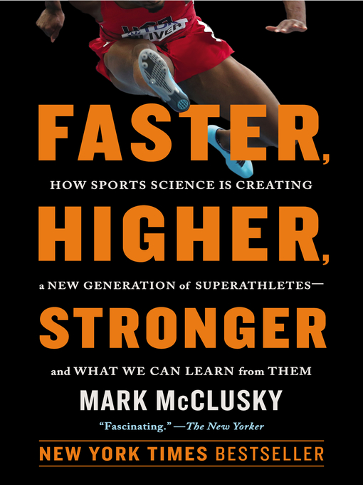 Title details for Faster, Higher, Stronger by Mark McClusky - Available
